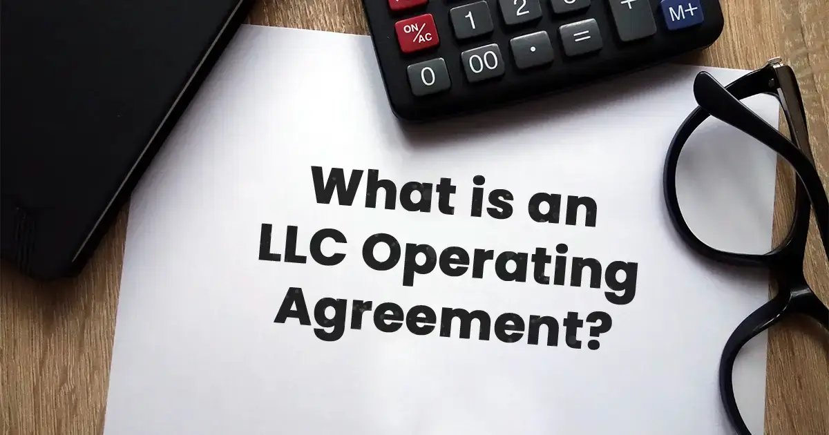 Understanding LLC Operating Agreements: Why You Need One